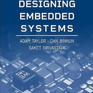 A Hands-On Guide to Designing Embedded Systems (Artech House Integrated Microsystems Library)