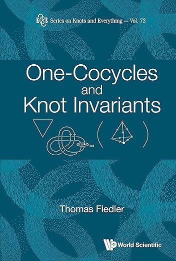One-Cocycles and Knot Invariants (Series on Knots and Everything Book 73)
